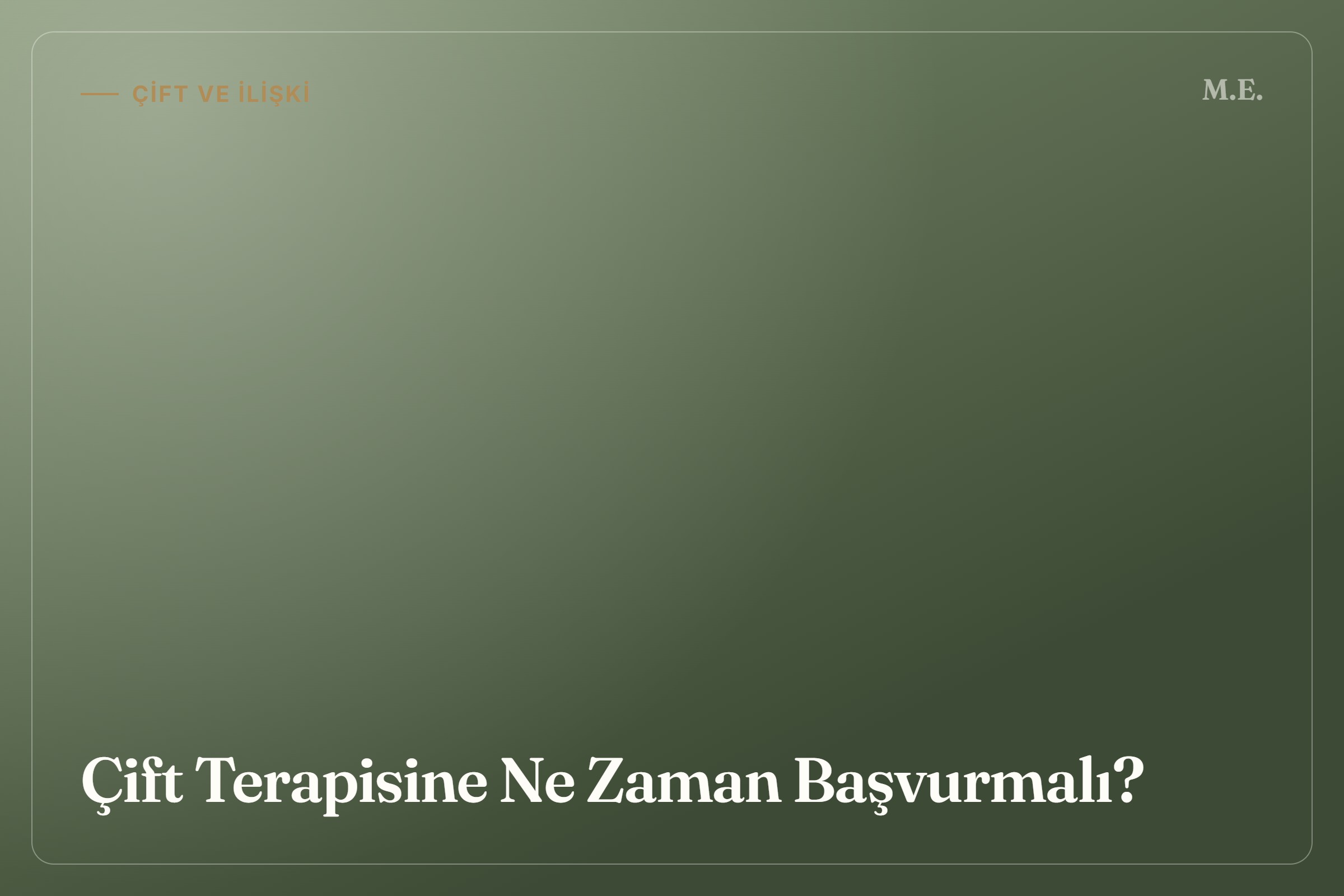 Çift Terapisine Ne Zaman Başvurmalı? yazısının kapak görseli